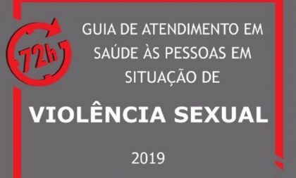 Estado lança guia de atendimento a vítimas de violência sexual