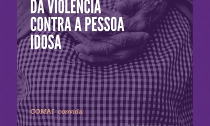 Caminhada marcará Conscientização da Violência Contra a Pessoa Idosa