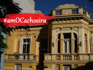 #amOCachoeira – Ah, nossa Casa de Cultura…