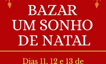 Começa o Bazar Sonho de Natal da Paróquia Santa Antônio