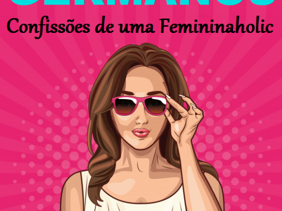 Editora OCorreio lança e-book “Confissões de uma Femininaholic”, de Silvia Germanos