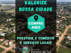 Prefeitura de Paraíso do Sul lança campanha “Valorize nossa cidade”