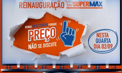 Supermax terá reinauguração nesta quarta-feira na nova proposta de loja