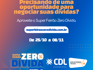 CDL de Cachoeira realiza a campanha Super Feirão Zero Dívida