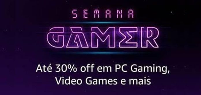 Amazon realiza Semana Gamer. Confira descontos