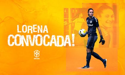 Goleira Lorena é convocada para Seleção Brasileira