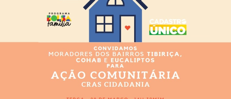 CRAS Cidadania promove Ação Comunitária no Tibiriçá, Cohab e Eucaliptos