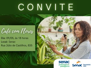 Senac Cachoeira do Sul promove Café com Flores nesta terça-feira