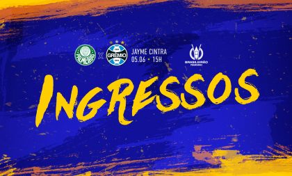 Ingressos Palmeiras x Grêmio, pelo Brasileirão Feminino