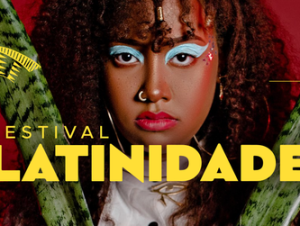 Bem Viver é o tema do Festival Latinidades 2023