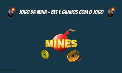 Jogo da Mina – Bet e ganhos com o jogo