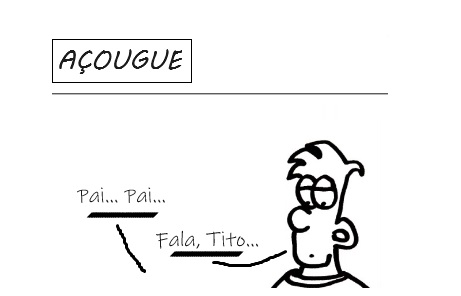 Tito em… indo ao açougue com o pai