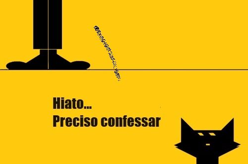 Hiato, o gato: se achando