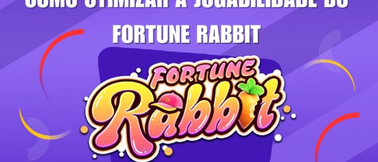 Como otimizar a jogabilidade do Fortune Rabbit