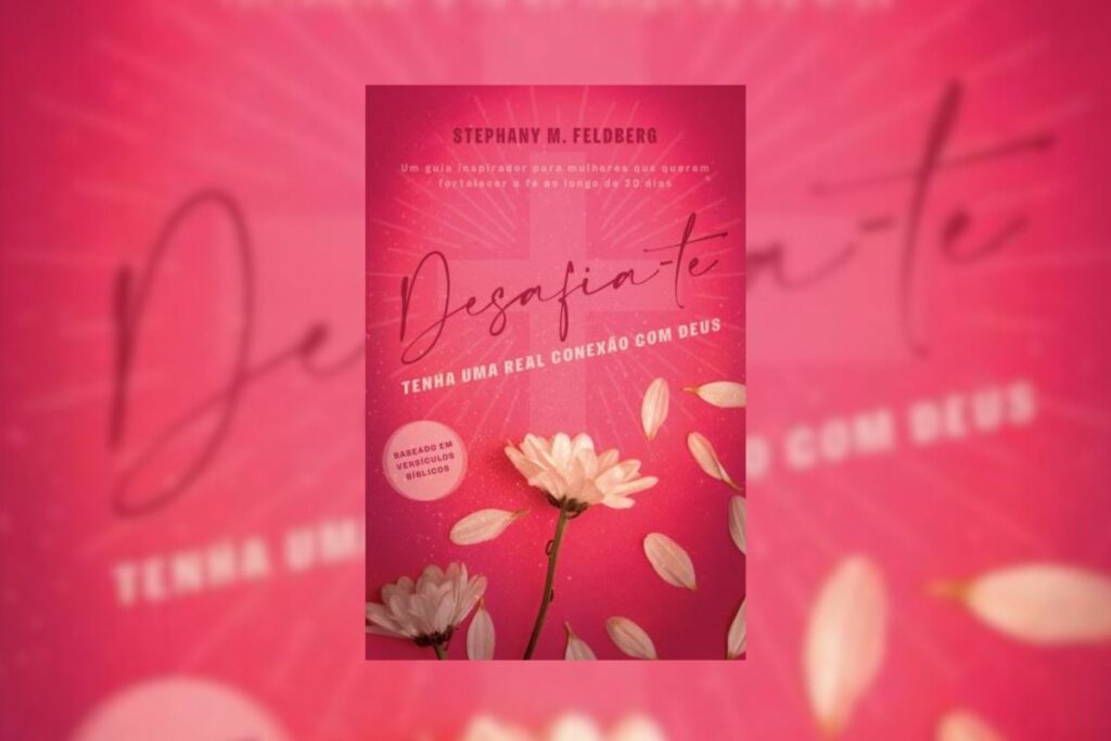 Capa do livro "Desafia-te: Tenha uma real conexão com Deus" com um fundo rosa e flores amarelas