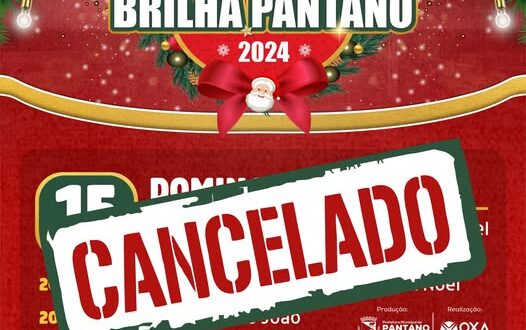 Organização cancela abertura do Natal Brilha Pantano