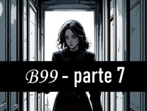 Webtoons – SÉRIE B99 – parte 7 – “RESISTENTES”