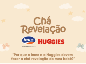 Imec Supermercados e Huggies promovem campanha “Chá Revelação”