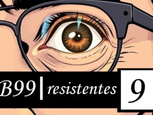 Webtoons – SÉRIE B99 – parte 9 – “RESISTENTES”